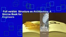 Full version  Structure as Architecture: A Source Book for Architects and Structural Engineers