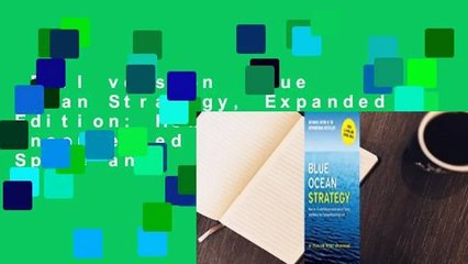 Full version  Blue Ocean Strategy, Expanded Edition: How to Create Uncontested Market Space and