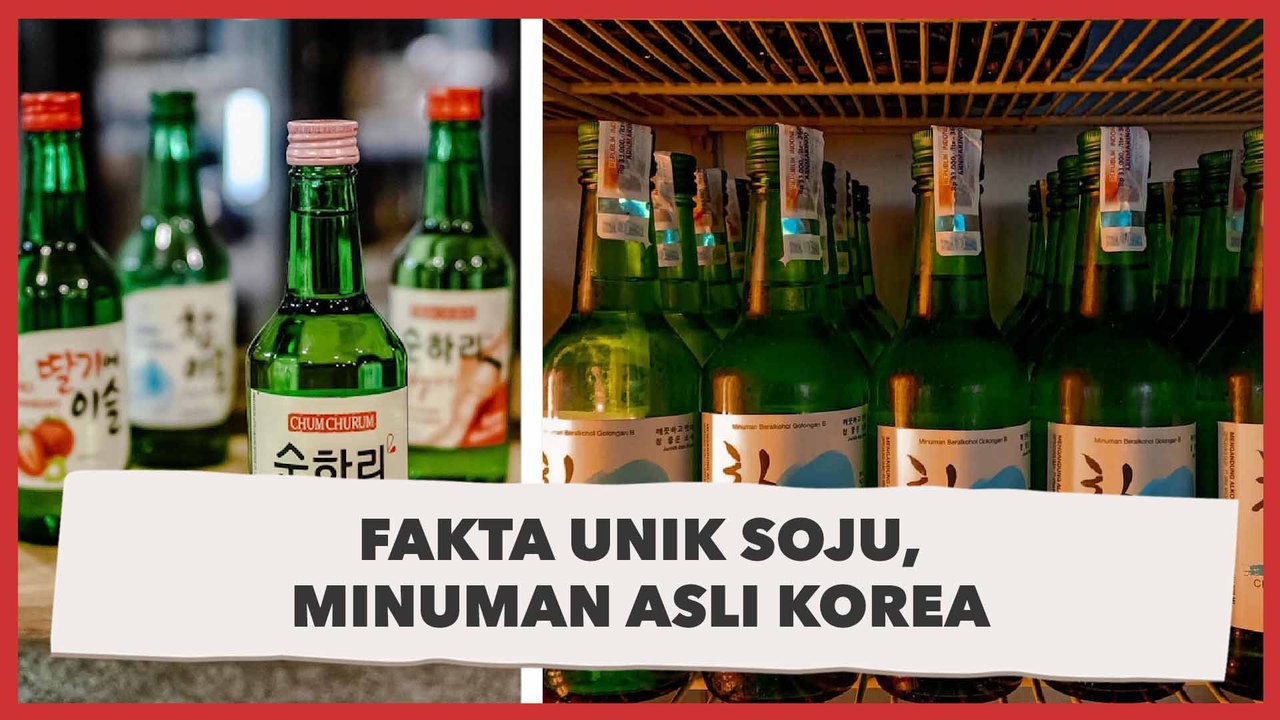 Fakta Unik Seputar Soju, Minuman Keras Asli dari Korea