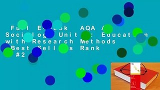 Full E-book  AQA AS Sociology Unit 2: Education with Research Methods  Best Sellers Rank : #2