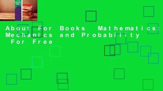 About For Books  Mathematics: Mechanics and Probability  For Free