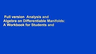 Full version  Analysis and Algebra on Differentiable Manifolds: A Workbook for Students and