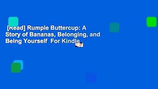 [Read] Rumple Buttercup: A Story of Bananas, Belonging, and Being Yourself  For Kindle