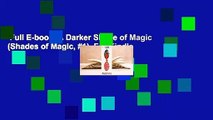 Full E-book  A Darker Shade of Magic (Shades of Magic, #1)  For Kindle