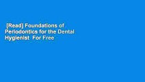 [Read] Foundations of Periodontics for the Dental Hygienist  For Free