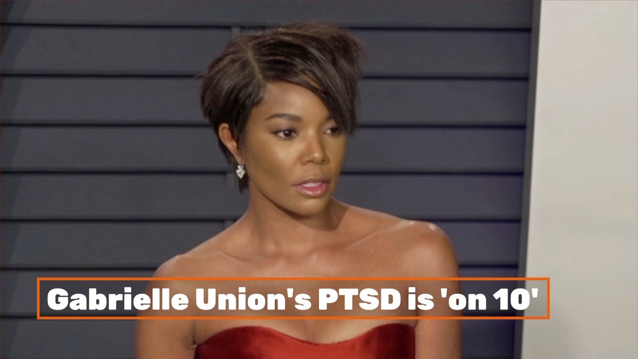 Gabrielle Union's PTSD