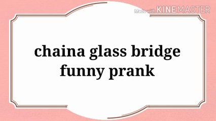 Chinese Glass Bridge PRANK ( part 2 )