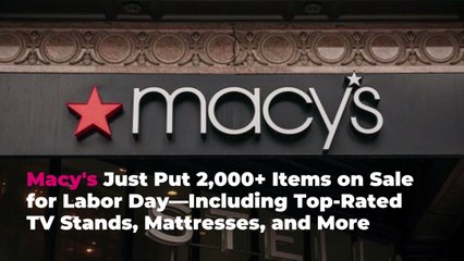 Macy’s Just Put 2,000+ Items on Sale for Labor Day—Including Top-Rated TV Stands, Mattress