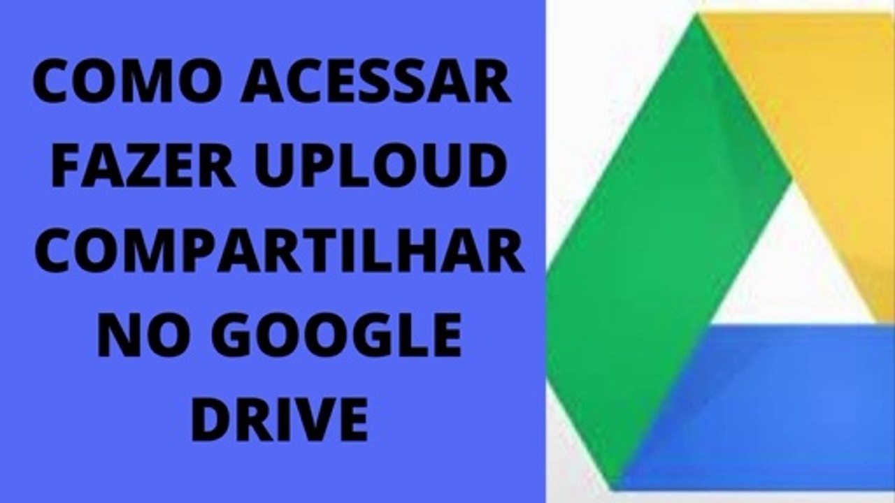 COMO ACESSAR, FAZER UPLOUD E COMPARTLHAR GOOGLE DRIVE #34