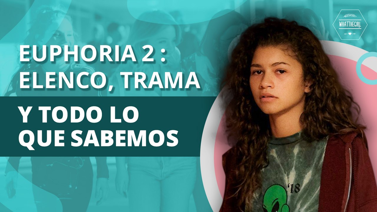 Te contamos todo lo que sabemos de Euphoria 2 | We tell you everything we know about Euphoria 2