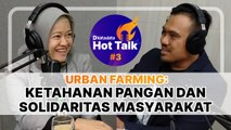 HOT TALK Eps 3, Urban Farming- Ketahanan Pangan dan Solidaritas Masyarakat - Katadata Indonesia