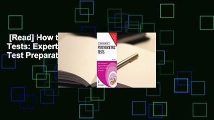 [Read] How to Master Psychometric Tests: Expert Advice on Test Preparation with Practice