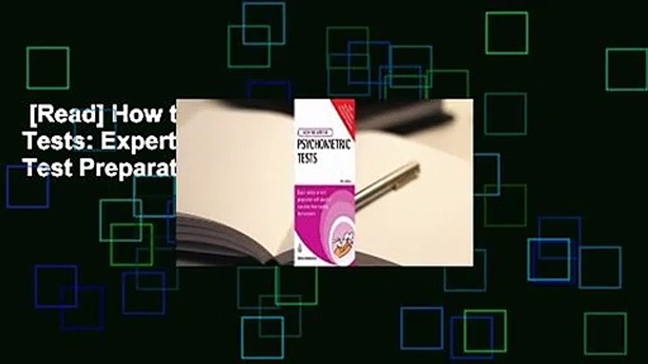 [Read] How to Master Psychometric Tests: Expert Advice on Test Preparation with Practice