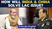 India-China LAC standoff: What efforts are being made to defuse tensions? | Oneindia News