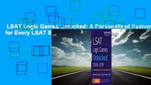 LSAT Logic Games Unlocked: A Personalized System for Every LSAT Student  For Kindle