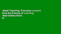 Small Teaching: Everyday Lessons from the Science of Learning  Best Sellers Rank : #3