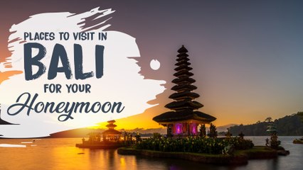 Bali Honeymoon Destinations | Honeymoon Trip To Bali