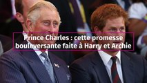 Prince Charles : cette promesse bouleversante faite à Harry et Archie