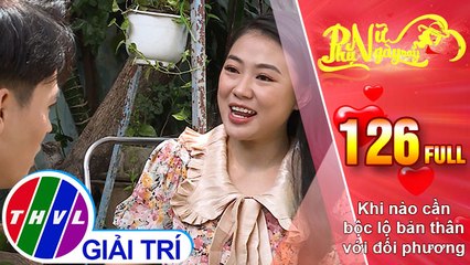 Phụ nữ ngày nay - Tập 126: Khi nào cần bộc lộ bản thân với đối phương