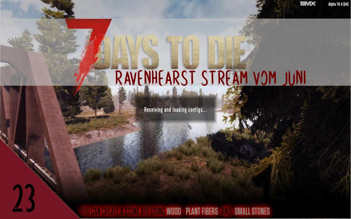 7DTD A18 Ravenhearst V6.4.5 Juni 2020 Stream E23