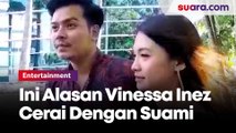 Akhirnya Vinessa Inez Ceraikan Suami Setelah Sering Kena KDRT