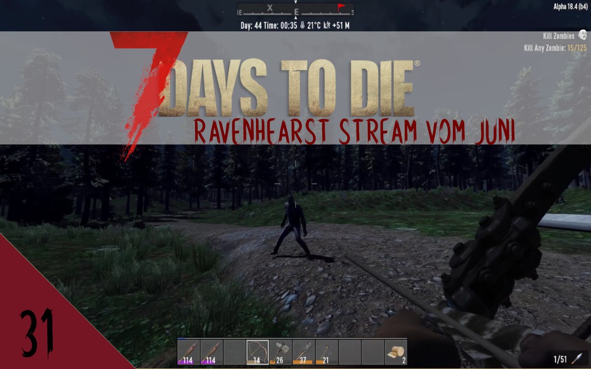 7DTD A18 Ravenhearst V6.4.5 Juni 2020 Stream E31