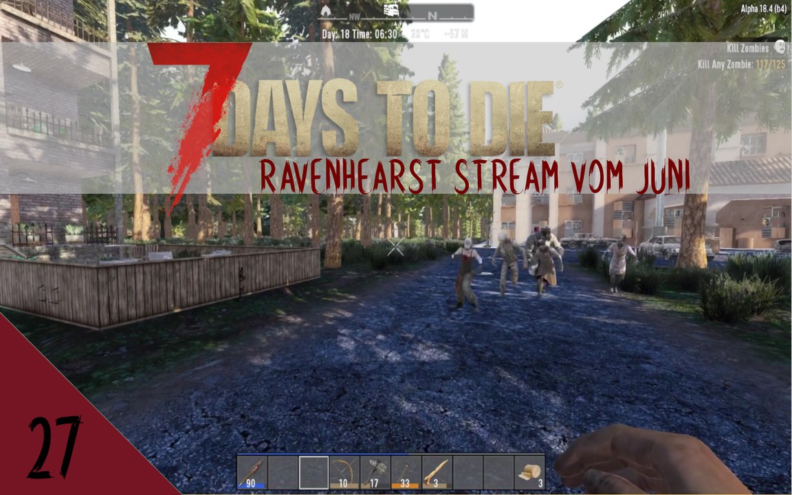 7DTD A18 Ravenhearst V6.4.5 Juni 2020 Stream E27
