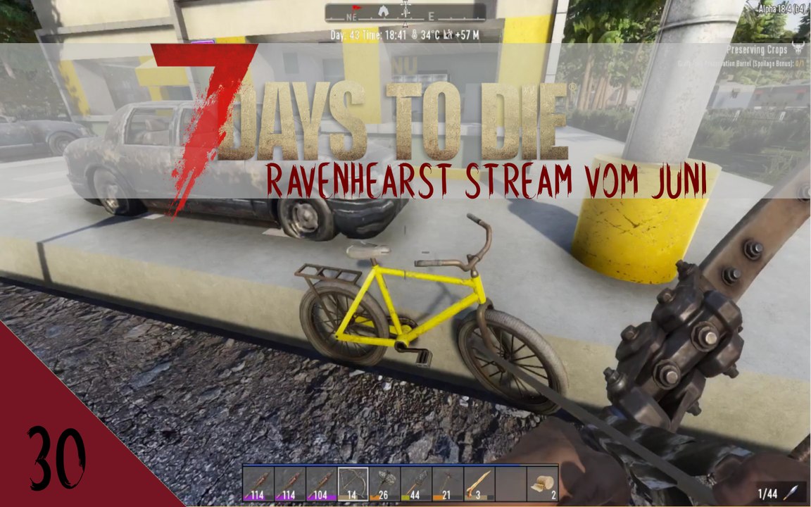 7DTD A18 Ravenhearst V6.4.5 Juni 2020 Stream E30