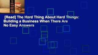 [Read] The Hard Thing About Hard Things: Building a Business When There Are No Easy Answers