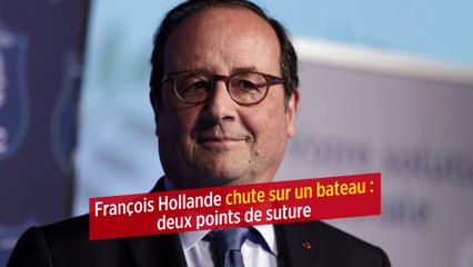 François Hollande chute sur un bateau : deux points de suture