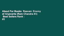 About For Books  Raavan: Enemy of Aryavarta (Ram Chandra #3)  Best Sellers Rank : #5