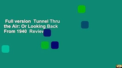 Full version  Tunnel Thru the Air: Or Looking Back From 1940  Review