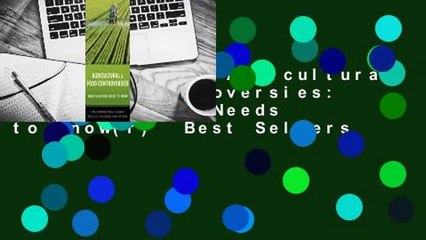 Full version  Agricultural and Food Controversies: What Everyone Needs to Know(r)  Best Sellers