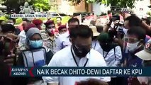 Naik Becak, Pasangan Dhito-Dewi Daftar Ke KPU