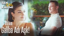 Galiba adı aşk - Sen Çal Kapımı 5. Bölüm