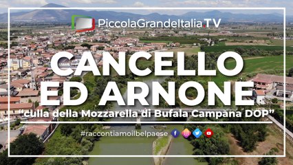 Cancello ed Arnone - Piccola Grande Italia