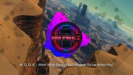 R. Q. D. E. - Who Who Sexy Fuck (Hanzi Silva Who! Mix)