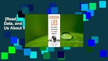 [Read] Everybody Lies: Big Data, New Data, and What the Internet Can Tell Us About Who We Really