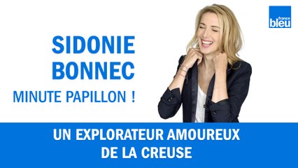 Stéphane Dugast, un explorateur amoureux de la Creuse au micro de Sidonie Bonnec