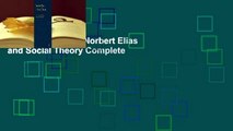 About For Books  Norbert Elias and Social Theory Complete