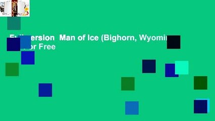 Full version  Man of Ice (Bighorn, Wyoming #2)  For Free