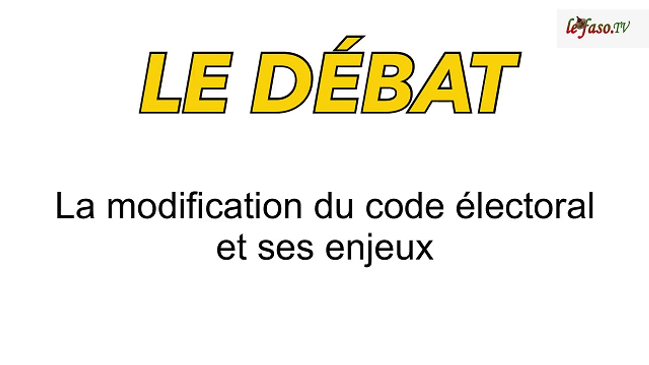 Modification du code électoral : Les implications débattues sur Lefaso.TV