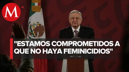 El feminicidio es una deuda con las mujeres: AMLO