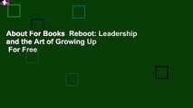About For Books  Reboot: Leadership and the Art of Growing Up  For Free