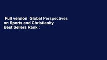 Full version  Global Perspectives on Sports and Christianity  Best Sellers Rank : #5