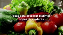 Ideas para preparar sopas de verduras