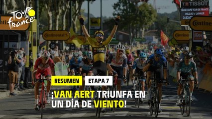 #TDF2020 - Etapa 7 - Van Aert triunfa en un dia de viento !