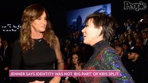Caitlyn Jenner Says Her Gender Identity Crisis 'Was Not a Big Part' of Kris Jenner Split