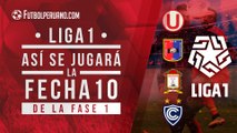 Liga 1: Así se jugará la fecha 10 de la Fase 1