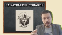 La patria del cobarde II El profe en Las2orillas